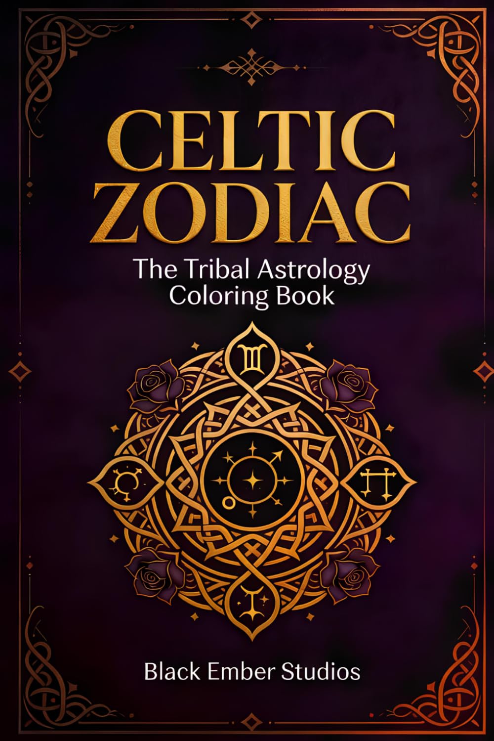 CELTIC ZODIAC: The tribal astrology coloring book