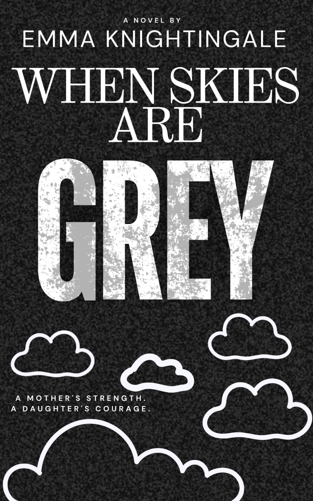 When Skies Are Grey: A Gripping Thriller of Survival, Sacrifice, and a Mother's Unbreakable Love (The Sunshine Series)
