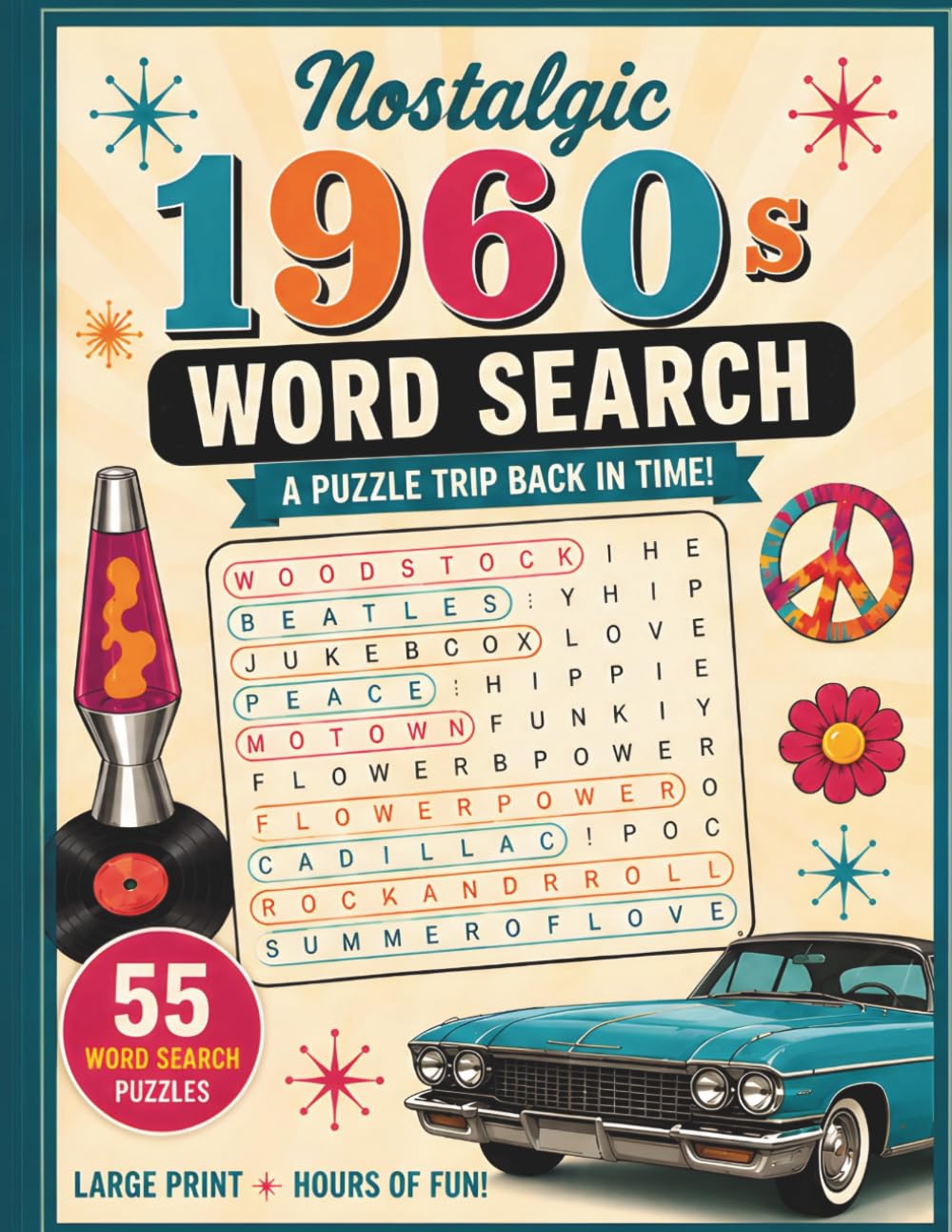 Nostalgic 1960s Word Search: A Large Print Nostalgia Puzzle Book with 55 Themed Word Searches | Solutions Included (Large Print Word Search Books)