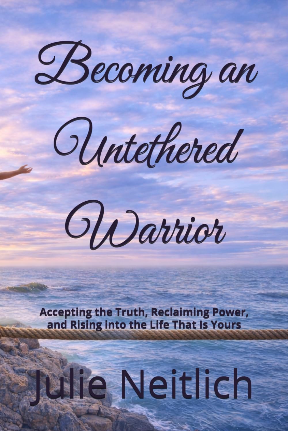 You are an Untethered Warrior: Choosing Yourself After Relationship Trauma