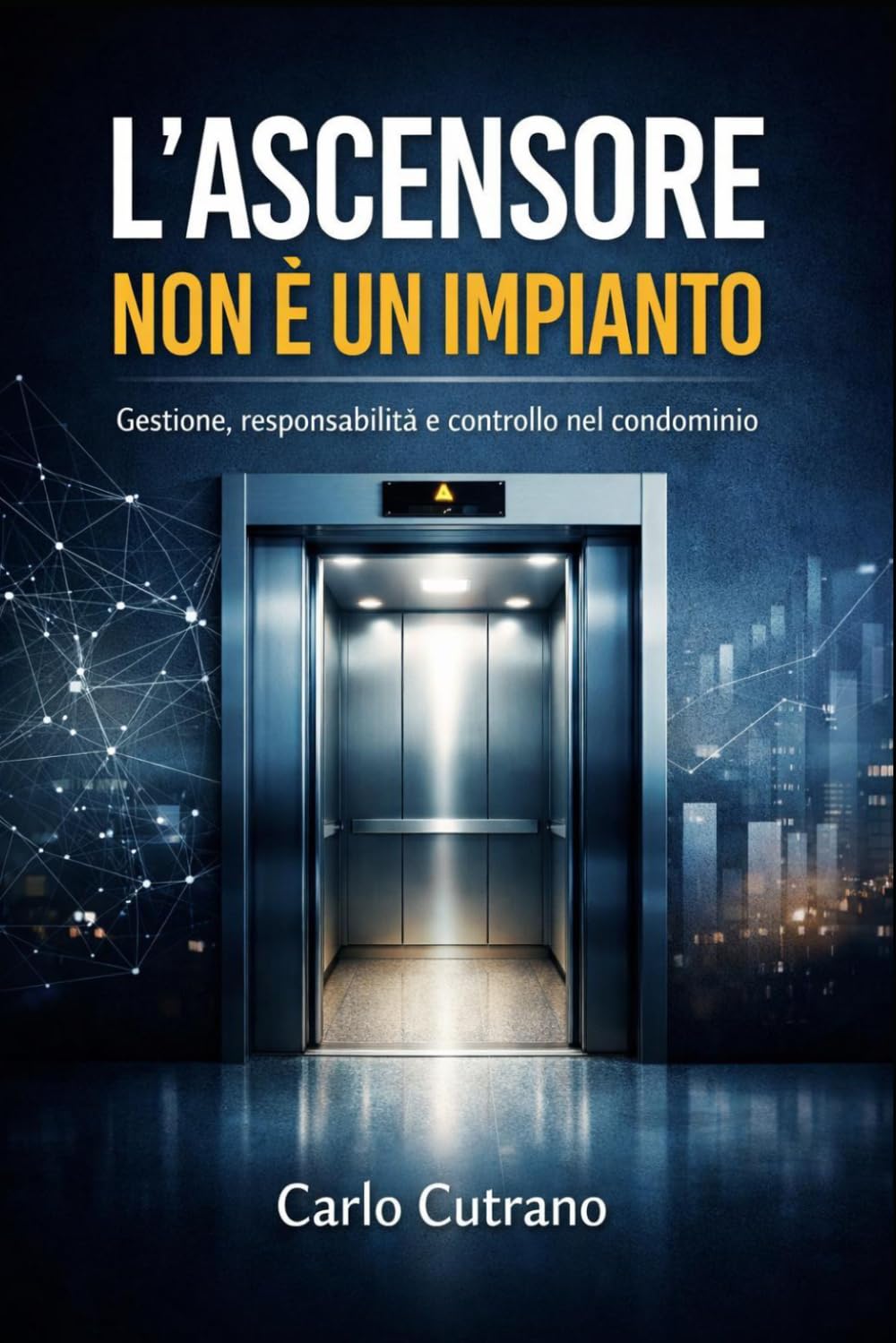 L’ascensore non è un impianto: Gestione, responsabilità e controllo nel condominio