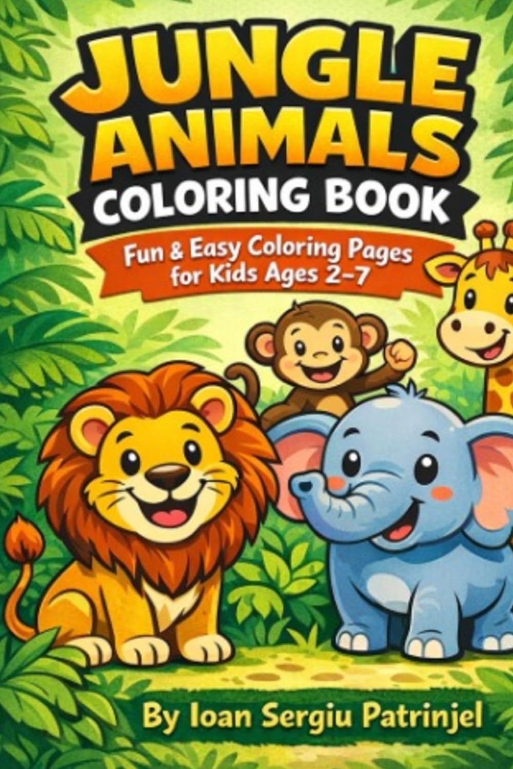 jungle animals coloring book for kids: jungle animals coloring book for kids ages 2 - 7 (Easy Kids Coloring Books)