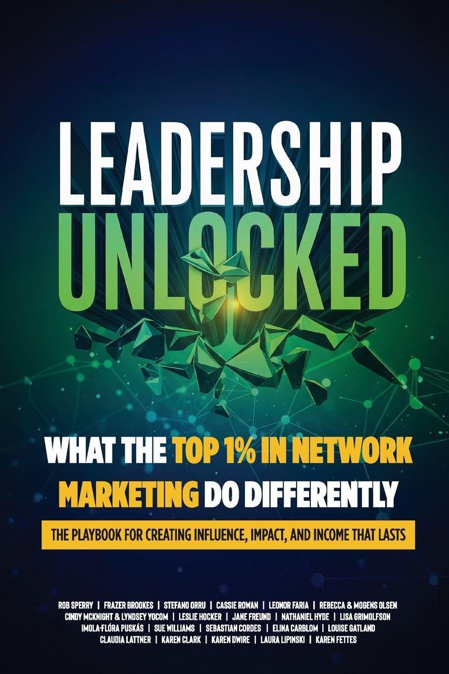 Leadership Unlocked: What the Top 1% in Network Marketing Do Differently