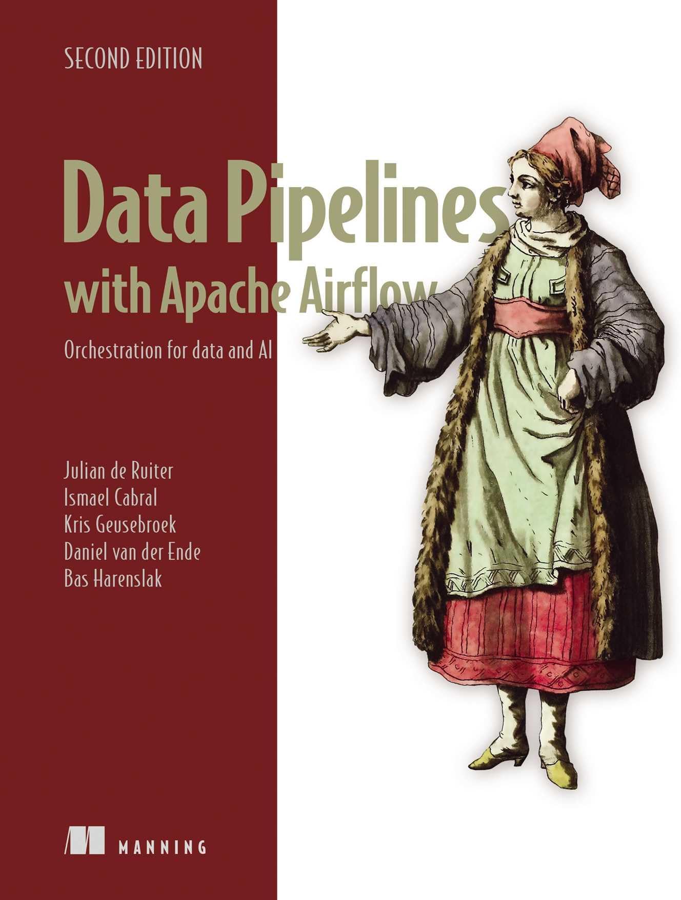 Data Pipelines with Apache Airflow, Second Edition: Orchestration for data and AI