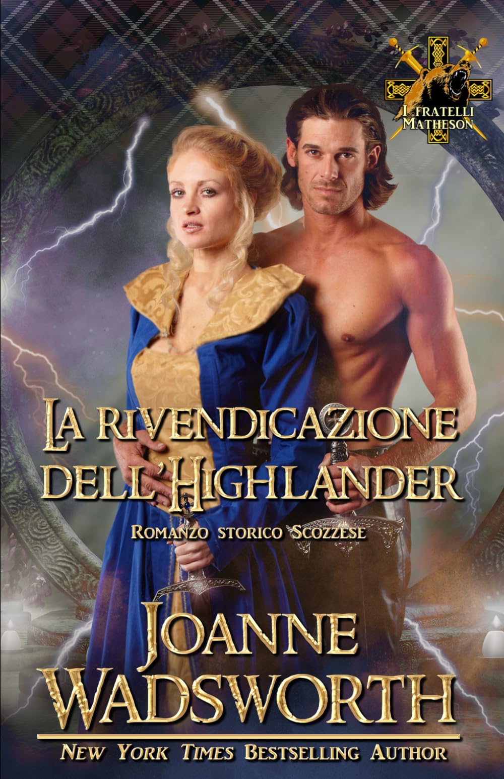 La rivendicazione dell'Highlander: Romanzo storico Scozzese (I fratelli Matheson)