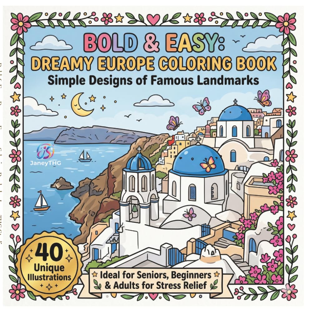 Bold & Easy: Dreamy Europe Coloring Book: Simple and Big Designs of Famous Landmarks for Seniors and Adults - Stress Relief and Relaxation with Thick Lines and Easy Illustrations
