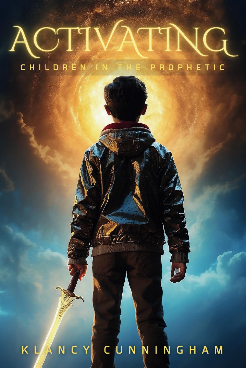 Activating Children In The Prophetic: Empowering The Next Generation To Hear And Respond To The Voice Of God