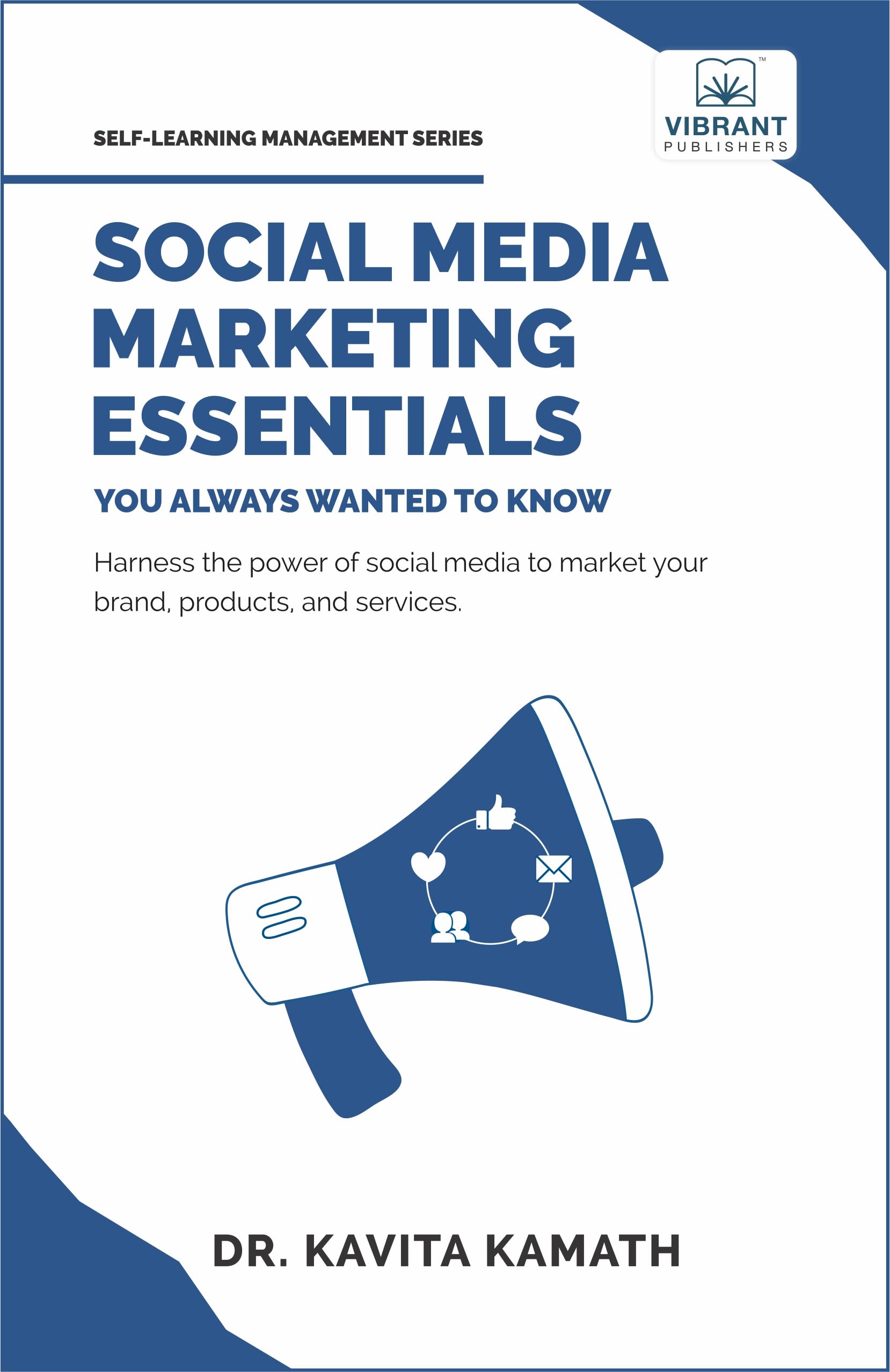Social Media Marketing Essentials You Always Wanted To Know: A Beginner's Guide to Social Media Strategies, Content Creation, and Platform-Specific Marketing