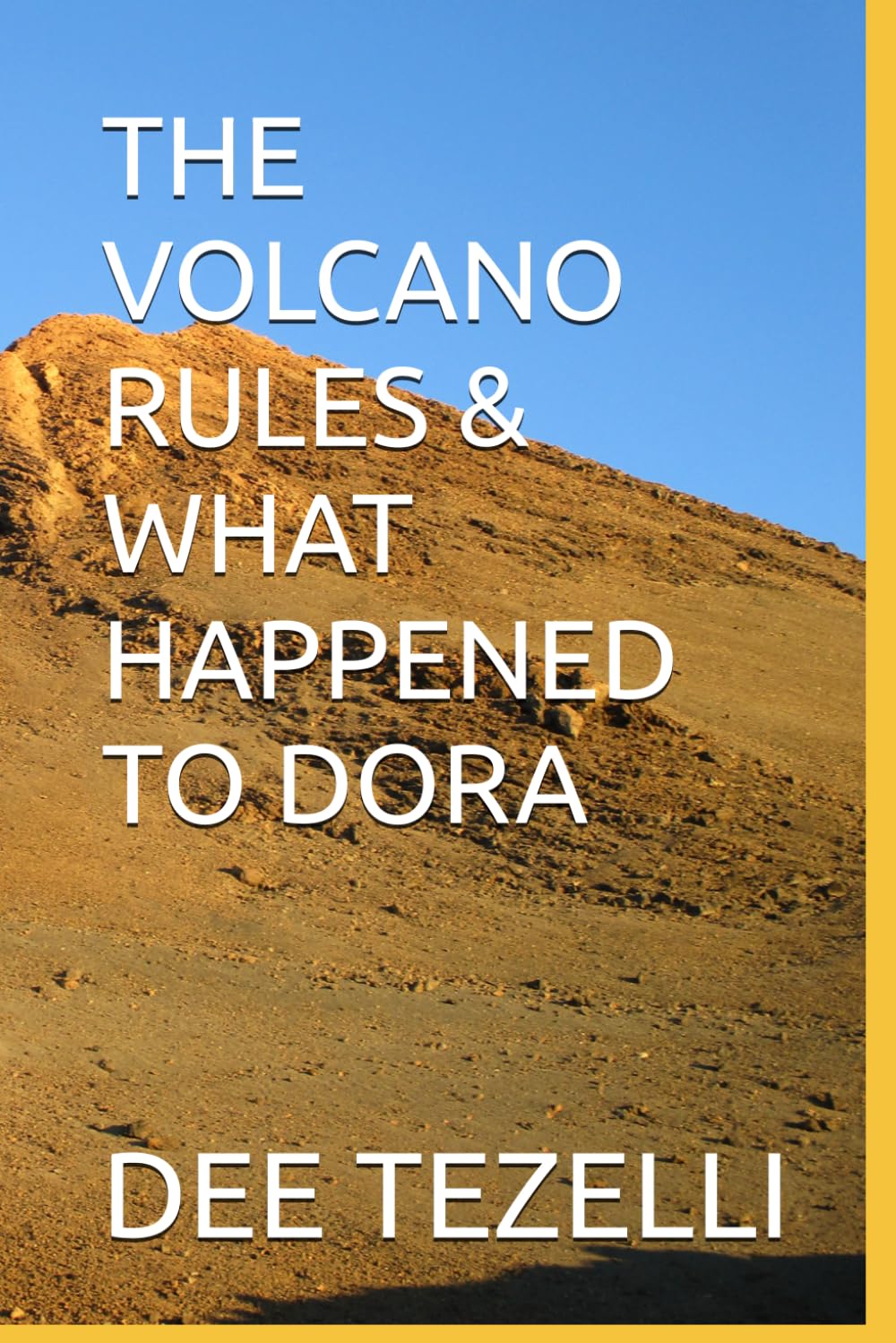 THE VOLCANO RULES & WHAT HAPPENED TO DORA