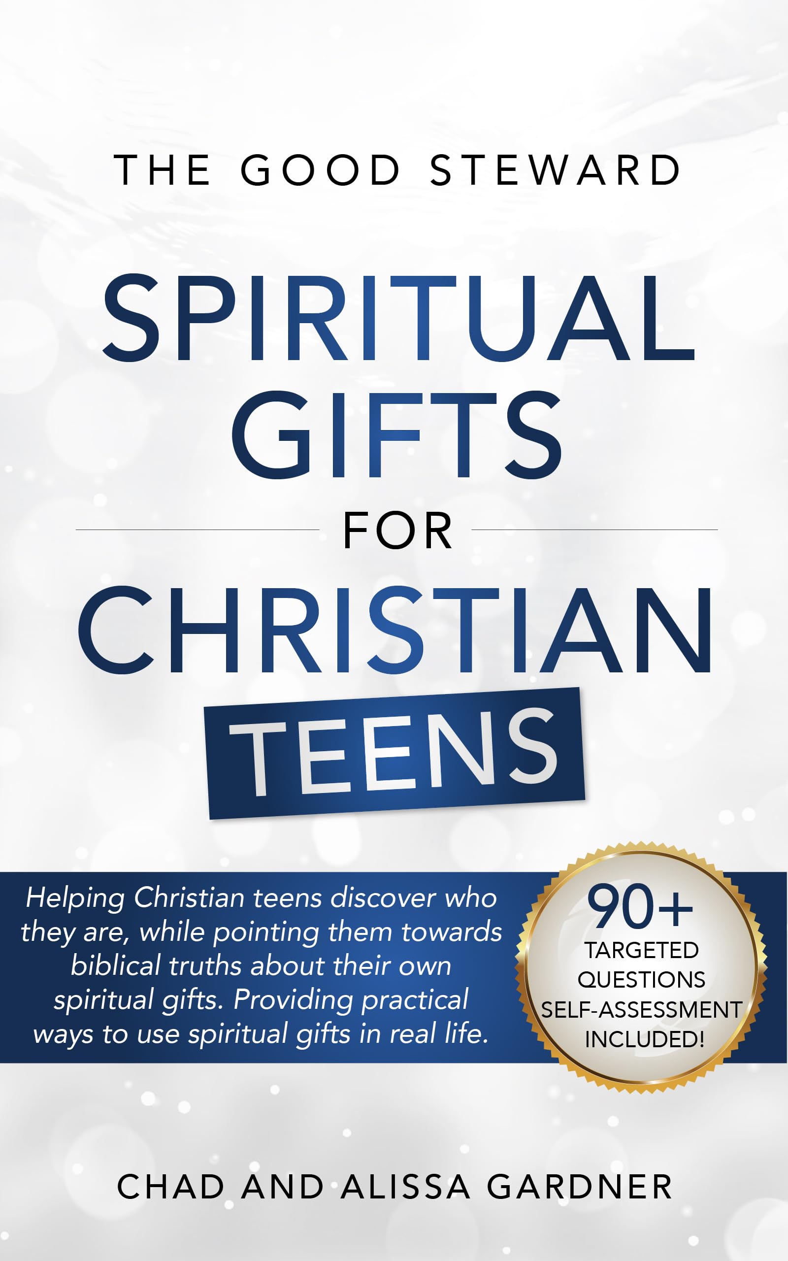 The Good Steward: Spiritual Gifts for Christian Teens (Spiritual Gifts for Christians)