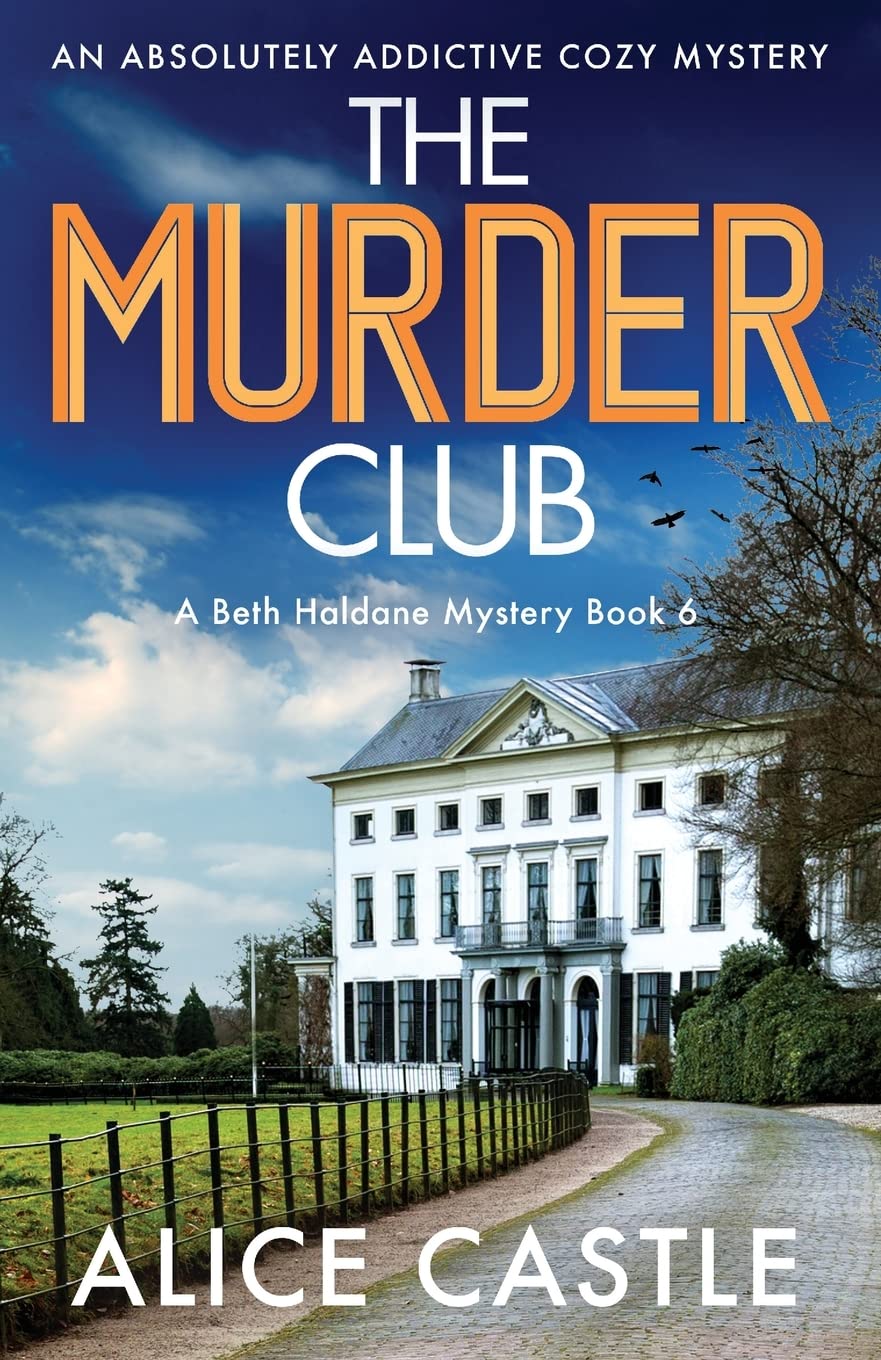 The Murder Club: An absolutely addictive cozy mystery: 6 (A Beth Haldane Mystery)