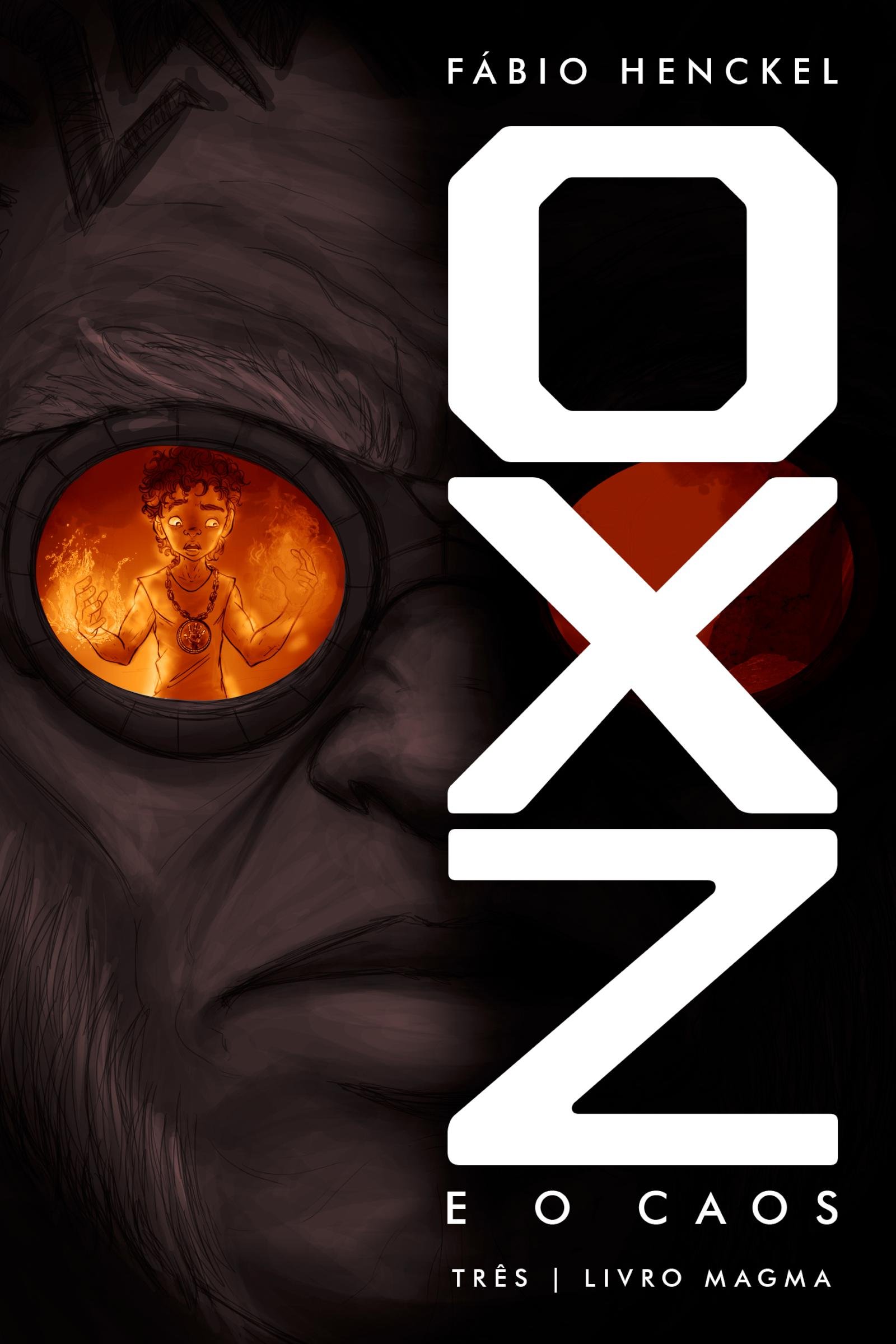 OXZ e o CAOS: Três | Livro Magma (Portuguese Edition)