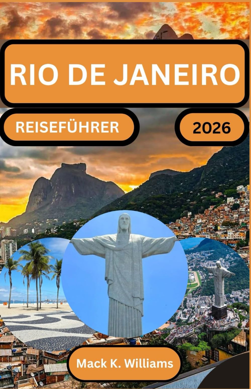 RIO DE JANEIRO REISEFÜHRER 2026: Entdecken Sie Top-Sehenswürdigkeiten, köstliche Küche und versteckte Kulturstätten.