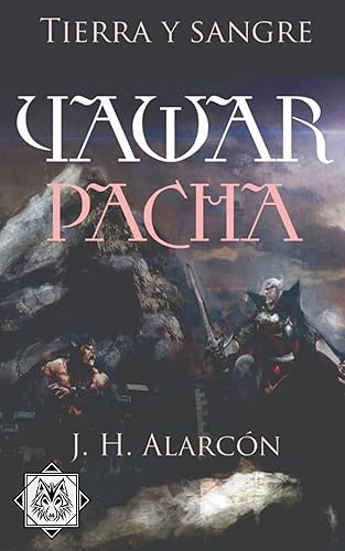 TIERRA Y SANGRE (Yawar pacha) La guerra vampírica evanescente (Spanish Edition)
