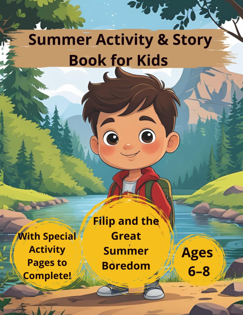 Summer Activity & Story Book for Kids Ages 6–8: Filip and the Great Summer Boredom – Fun Drawing Prompts, Writing Tasks & Creative Challenges: Read, ... perfect boredom buster for boys and girls!