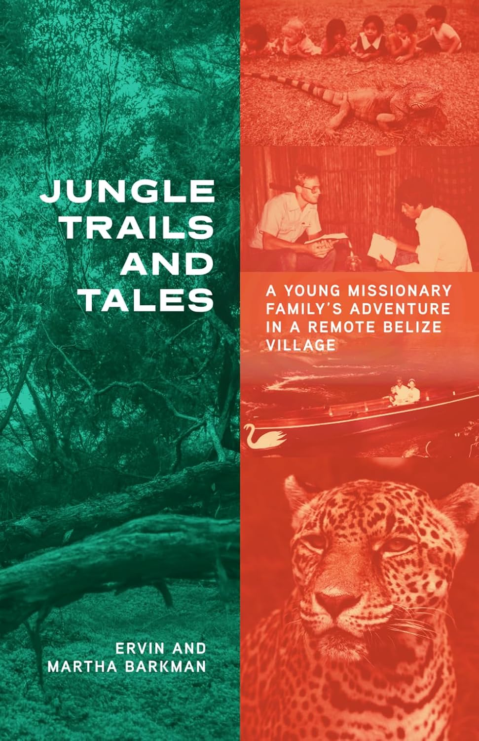 Jungle Trails and Tales: A Young Missionary Family's Adventure in a Remote Belize Village
