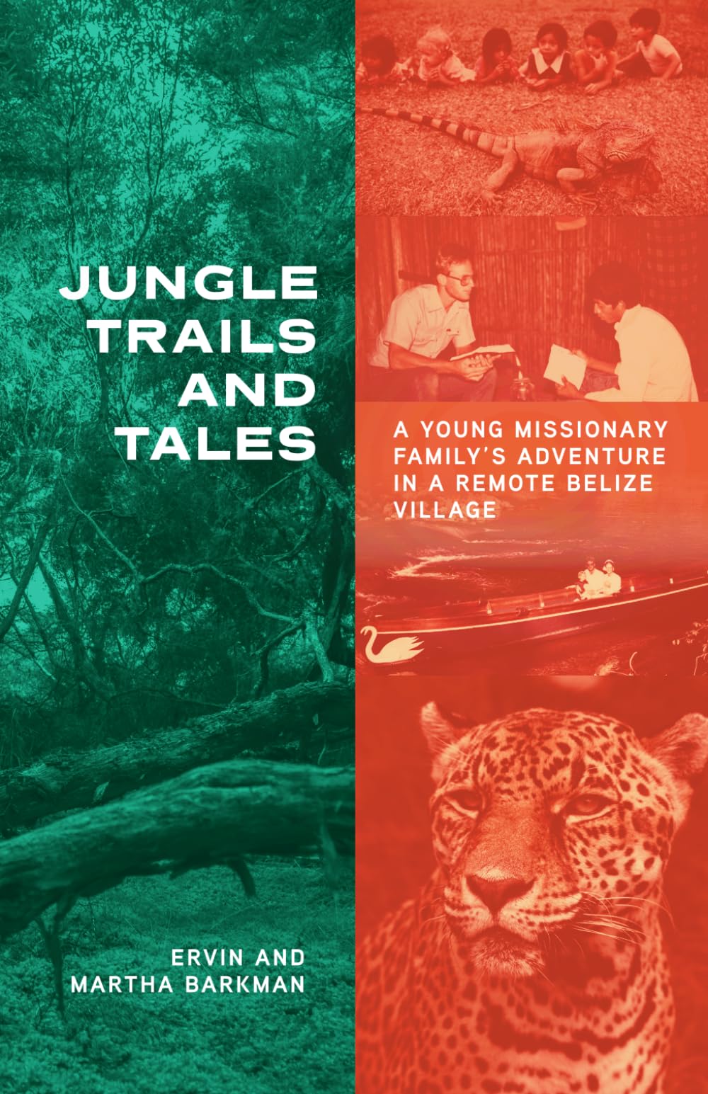 Jungle Trails and Tales: A Young Missionary Family's Adventure in a Remote Belize Village