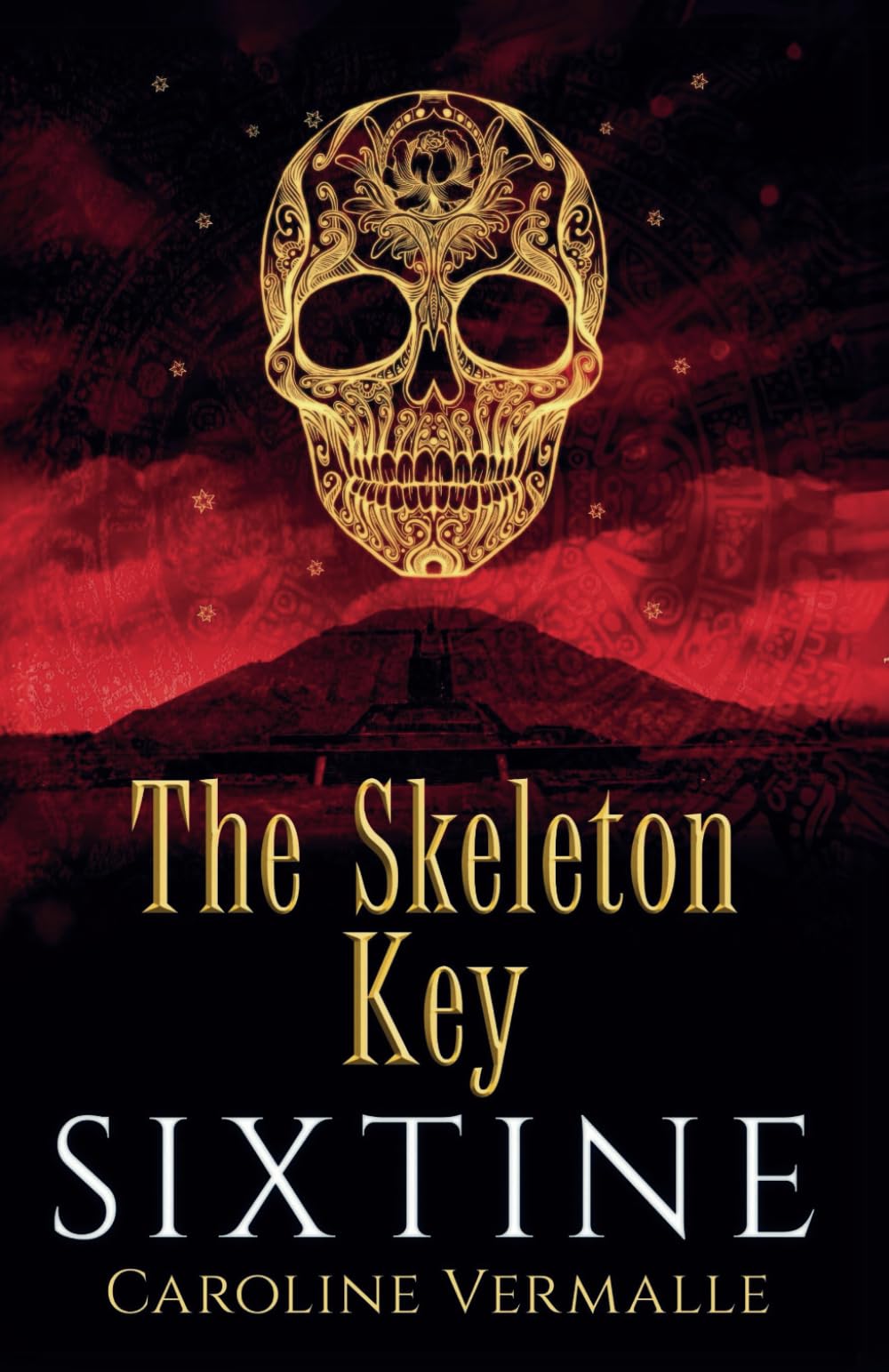 The Skeleton Key: SIXTINE Book 2