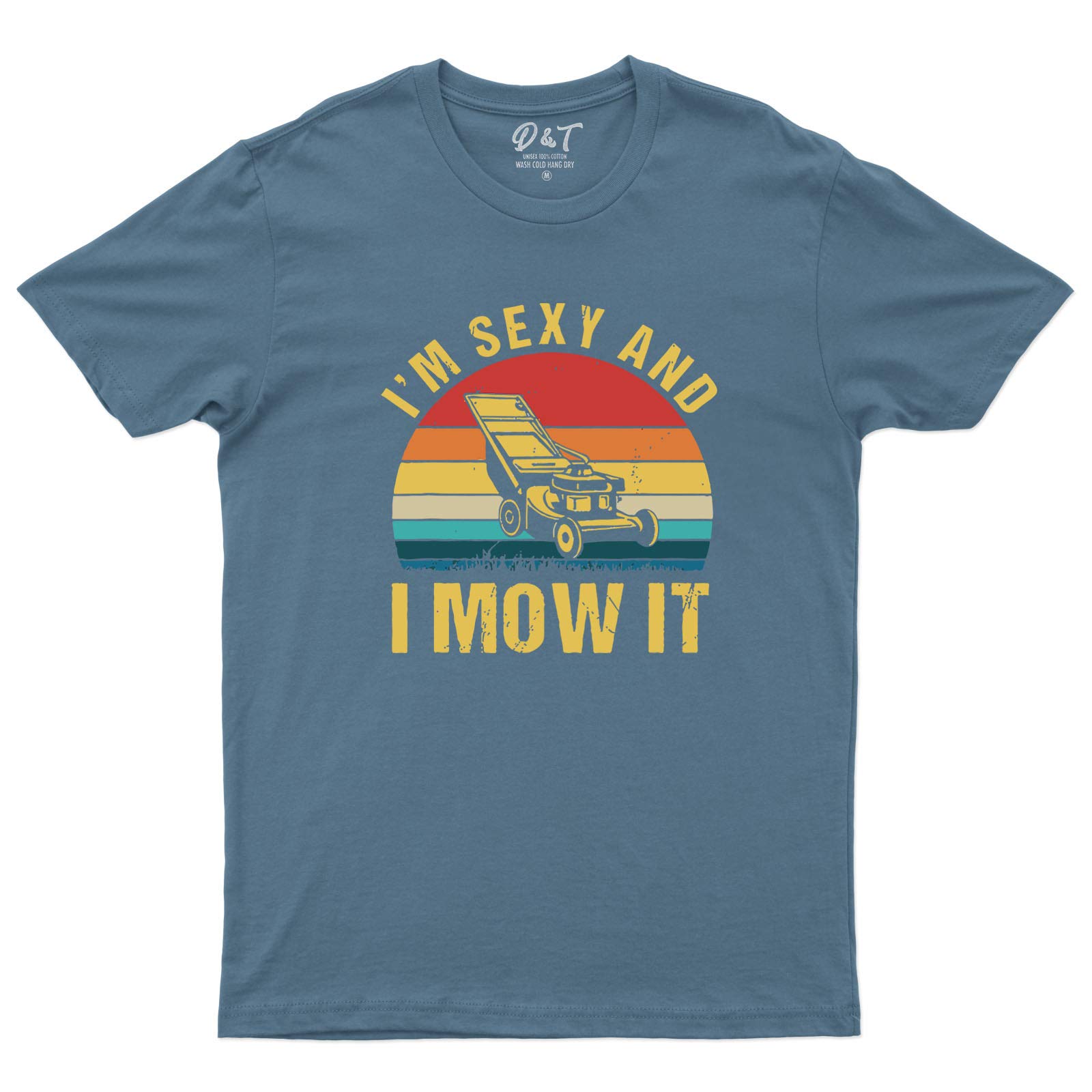 I'm Sexy and I Mow It Mens T Shirt Lawn Mowing Machine Funny Gift Tee Top Indigo Blue Unisex Large Chest 40-42"