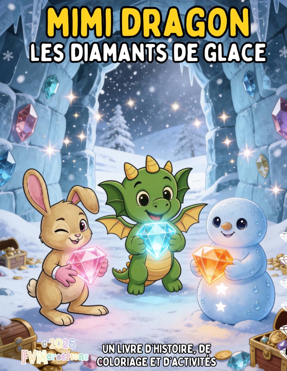 MIMI DRAGON – LES DIAMANTS DE GLACE: Un livre d’histoire, de coloriage et d’activités