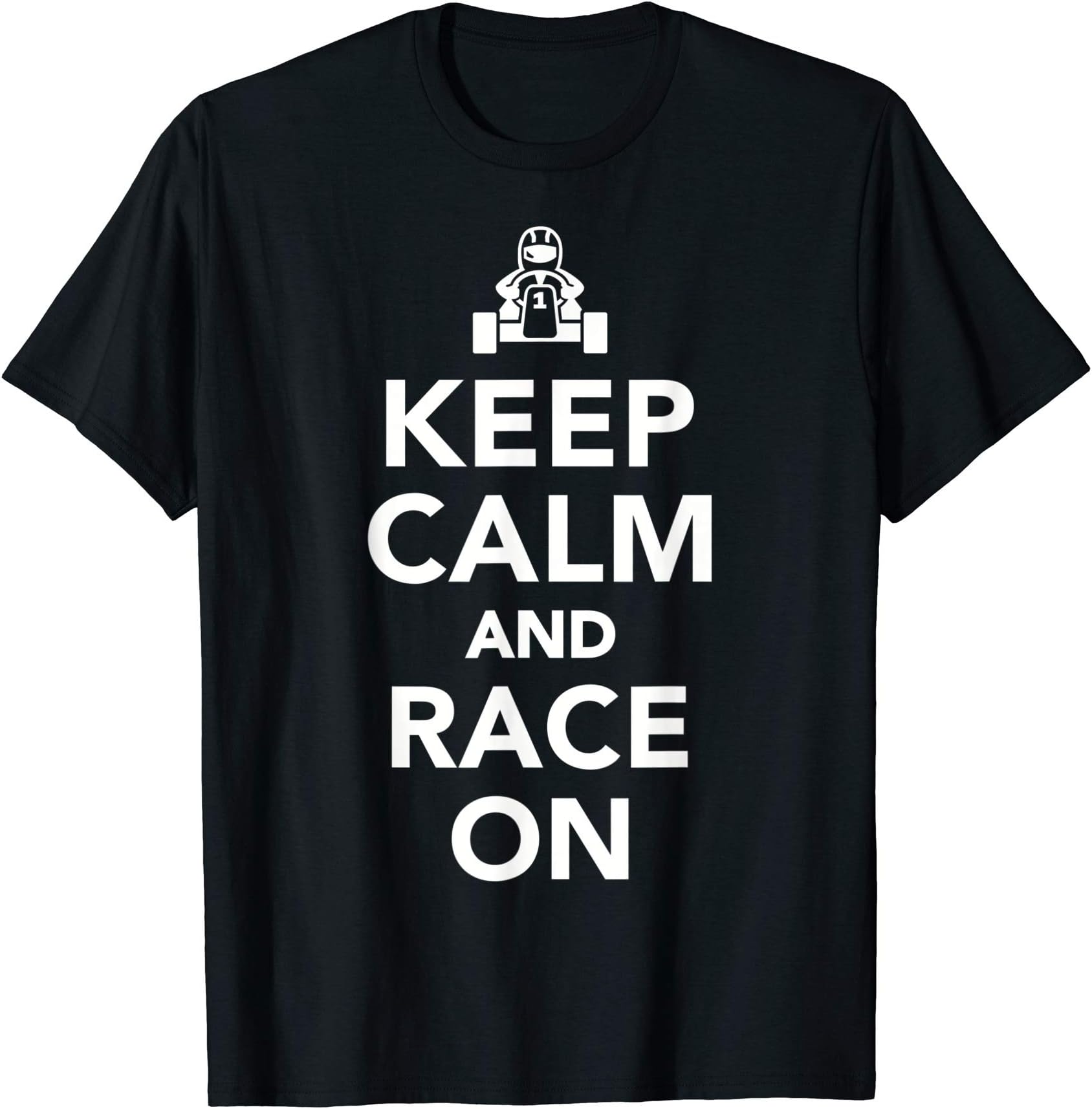 Keep calm and race on Go-Kart T-Shirt