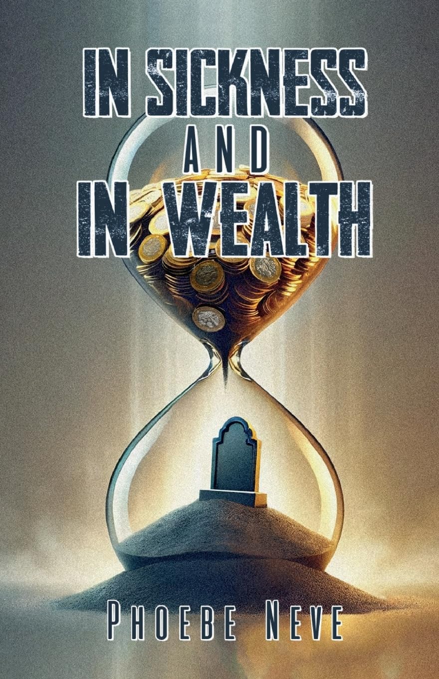 In Sickness and in Wealth