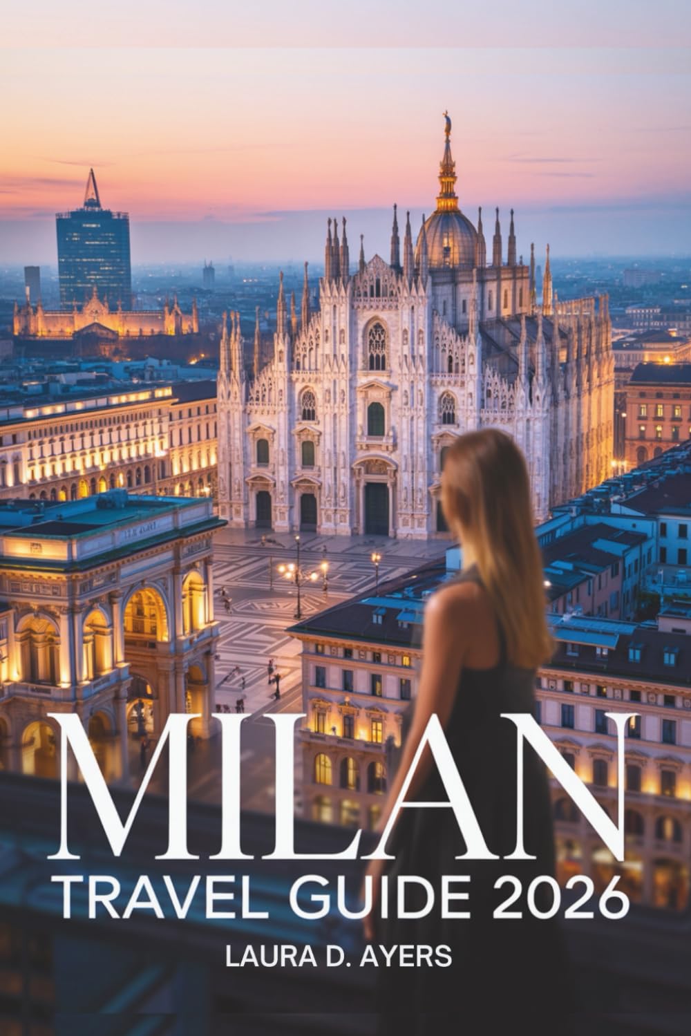 Milan Travel Guide 2026: Discover Artistic Treasures, Fashion Streets, and Culinary Delights in Italy’s Style Capital