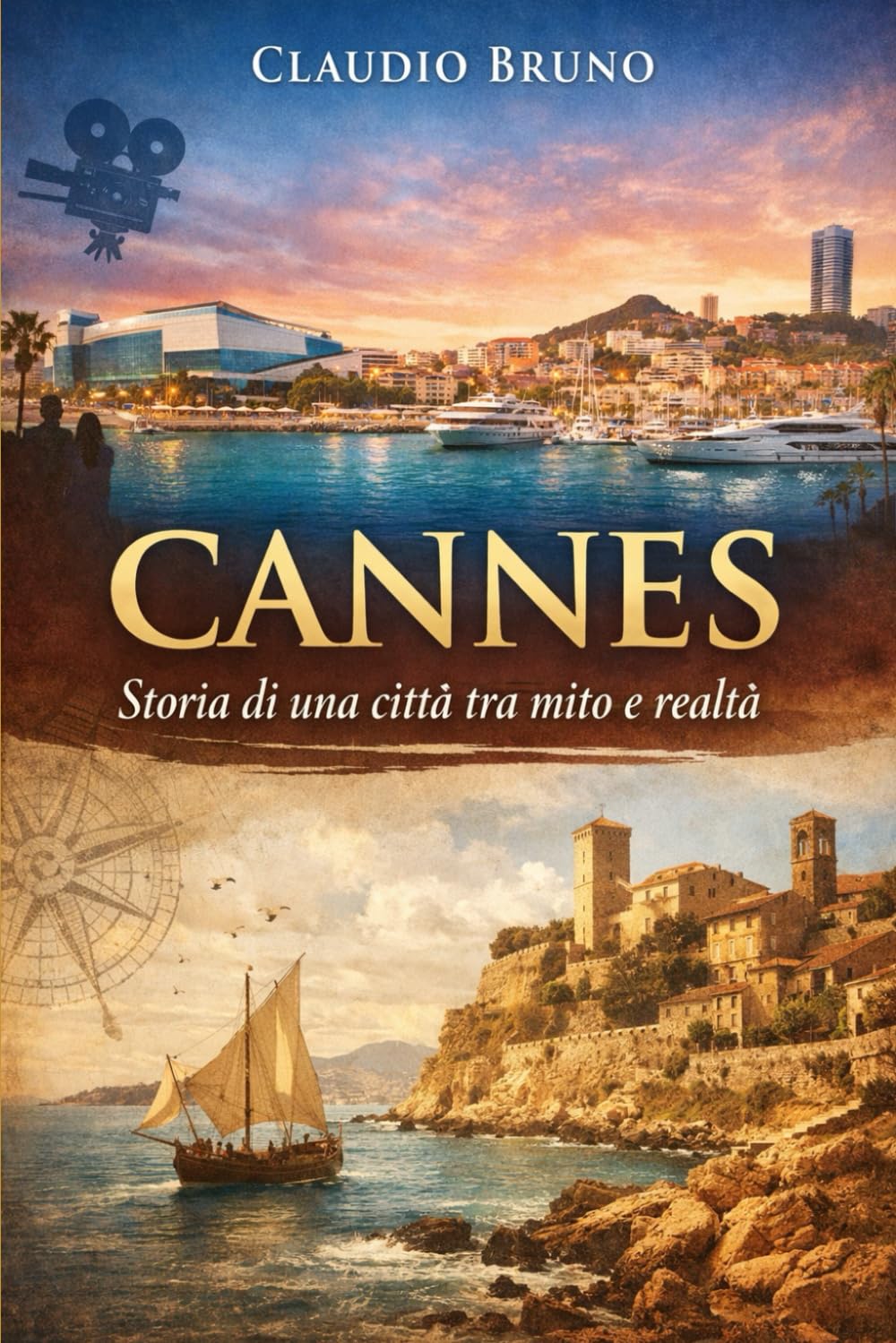 CANNES: Storia di una città tra mito e realtà
