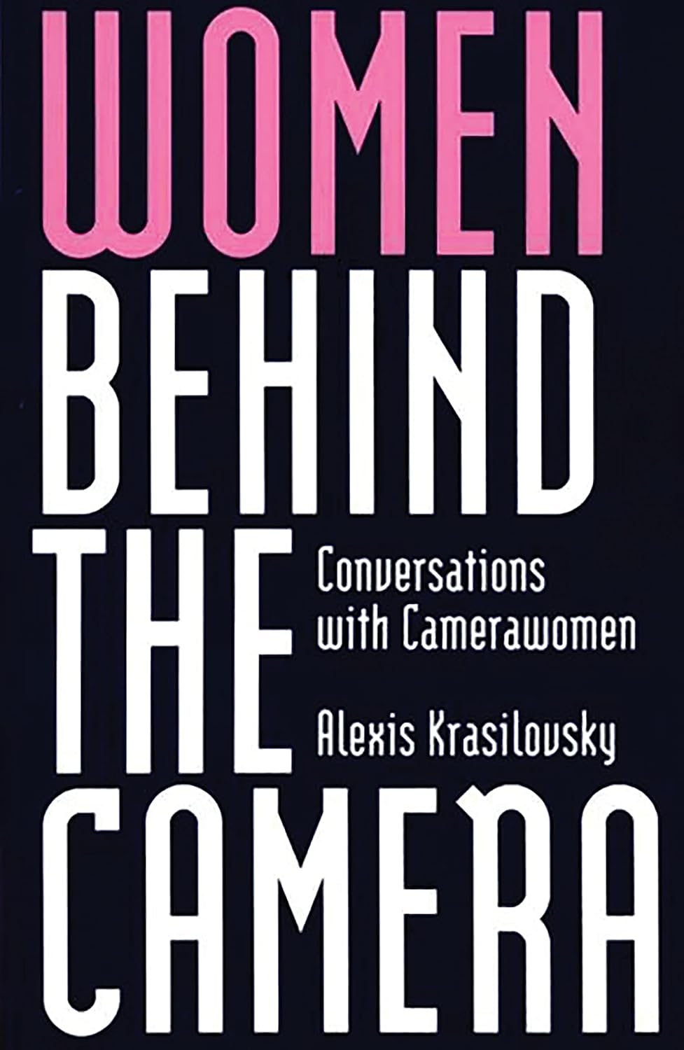 Amazon.com: Women Behind the Camera: Conversations with Camerawomen ...