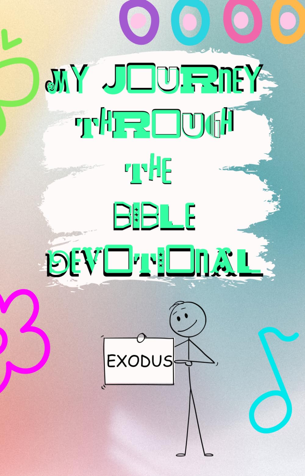 My Journey Through The Bible Devotional, for Children age 7 to 12