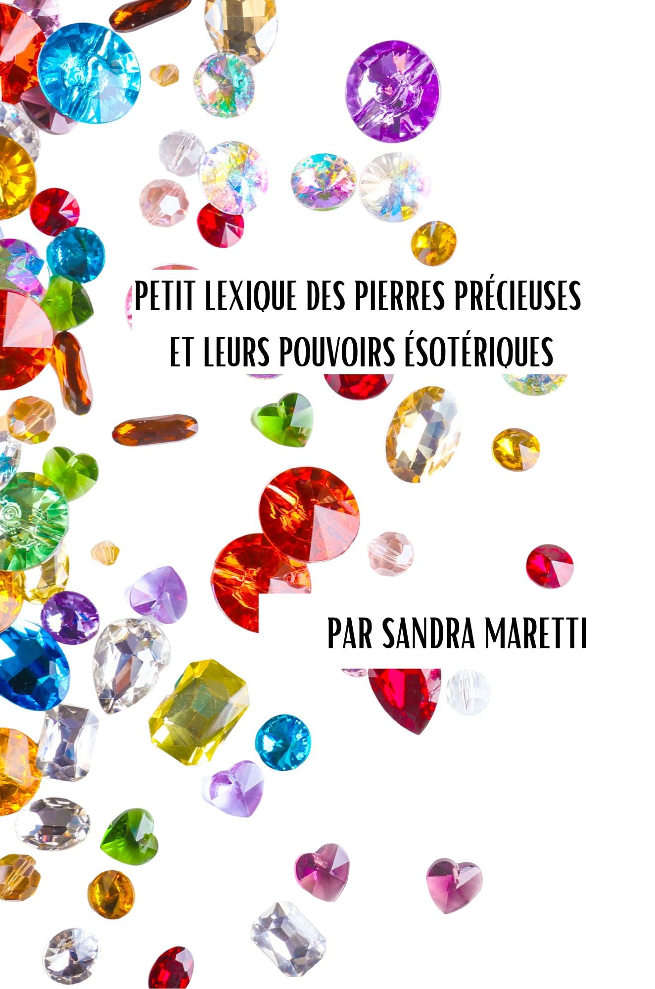 Magie des pierres précieuses et secrets ésotériques : le guide du bien-être