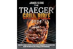 The Ultimate Traeger Grill Cookbook: Master BBQ Smoking With 2000+ Irresistible Recipes