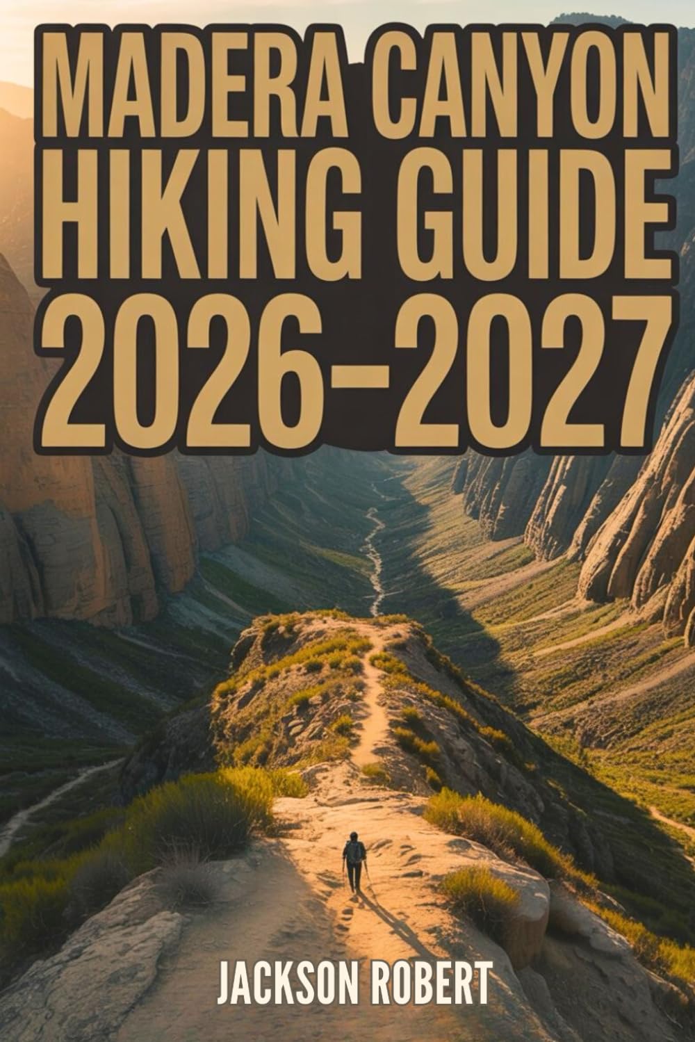 Madera Canyon Hiking Guide 2026-2027: Expert Trail Navigation, Gear Tips, Itineraries, Maps, and Cultural Insights for Every Hiker