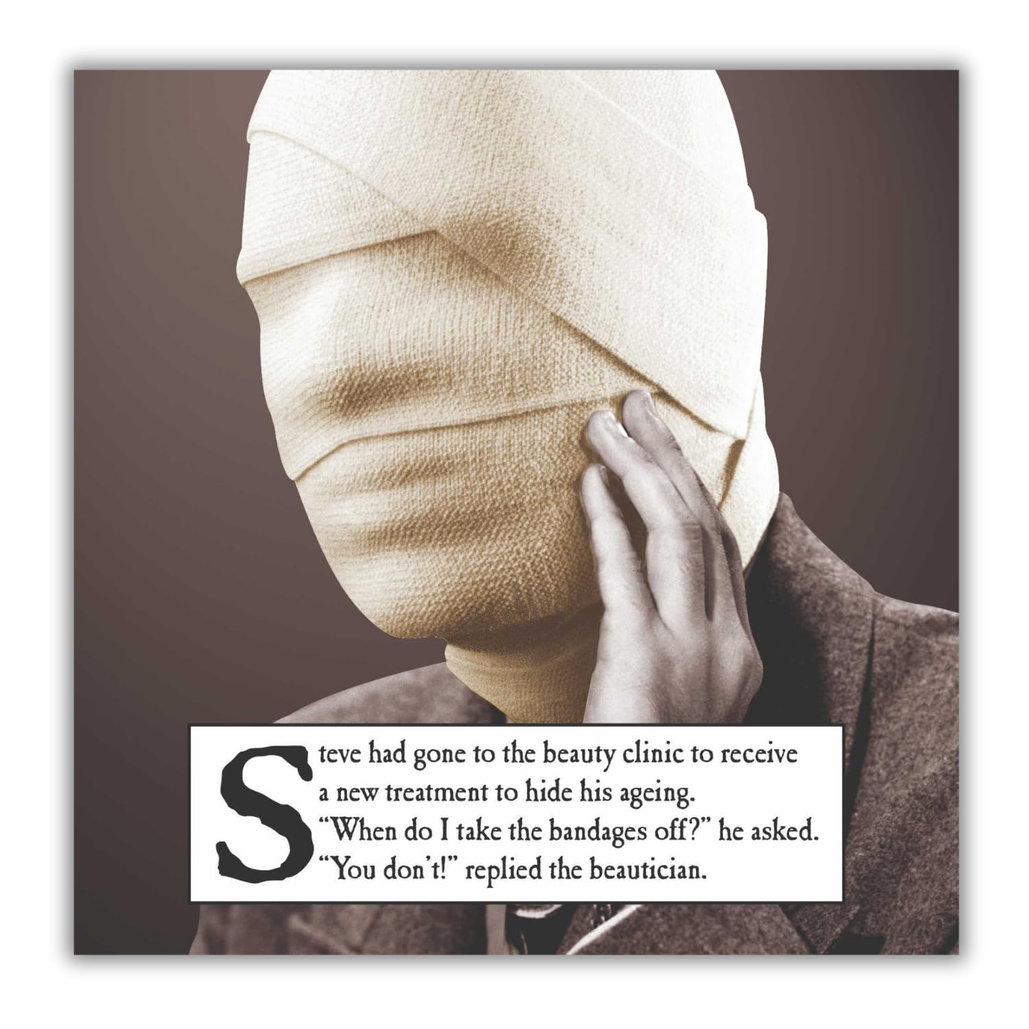 Emotional Rescue Photographic Open Funny Blank Greeting Card - 'New Anti-Ageing Beauty Treatment' - Retro Black & White Image - From The Morphed Range - Humorous Card for Him/Her