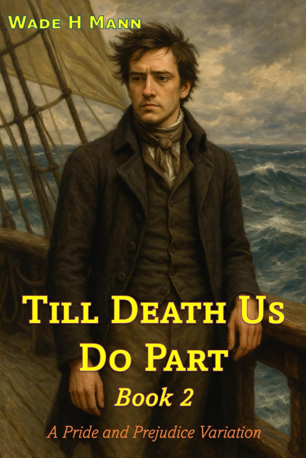 Till Death Us Do Part - Book 2: A Pride and Prejudice Variation