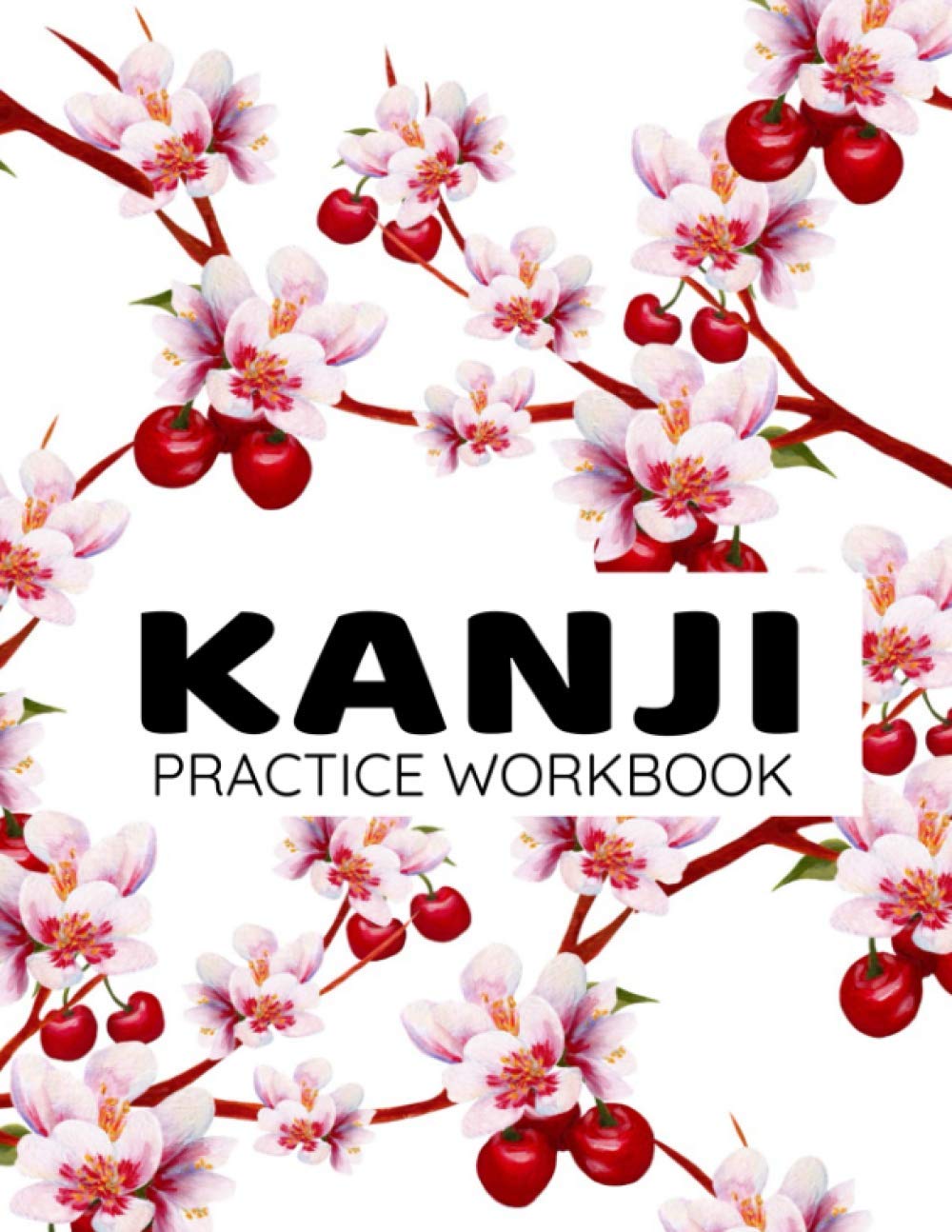 Kanji Practice Workbook: Genkouyoushi Calligraphy Notebook | Learning Japanese Writing Book for Beginners | How to Learn Kanji Hiragana and Katakana Characters
