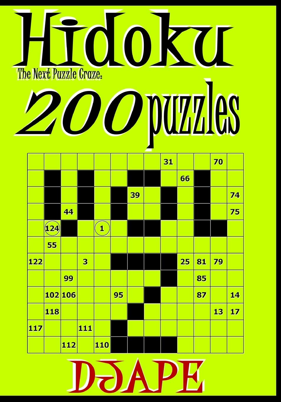 Hidoku: the next puzzle craze - 200 puzzles (volume 2) (Hidoku Puzzle Books)