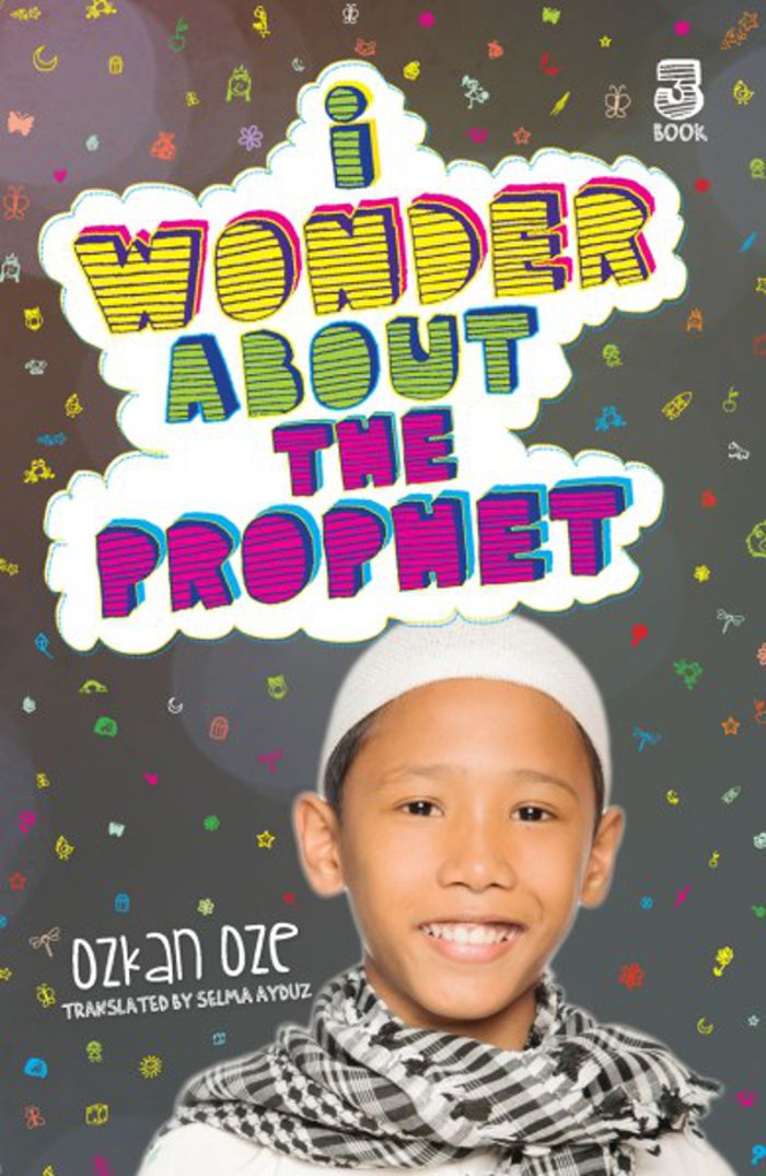 I Wonder About the Prophet (I Wonder About Islam, 3)