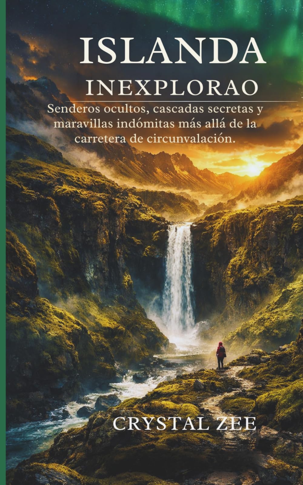 ISLANDIA INÉDITA: Senderos ocultos, cascadas secretas y maravillas indómitas más allá de la carretera de circunvalación.