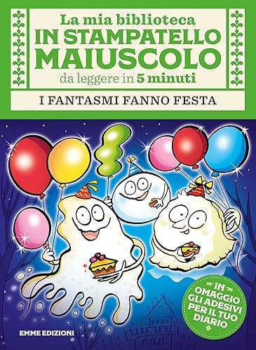 I fantasmi fanno festa. Con adesivi. Stampatello maiuscolo. Ediz. illustrata