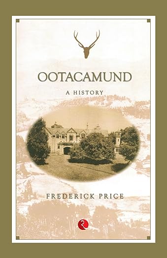 OOTACAMUND A HISTORY