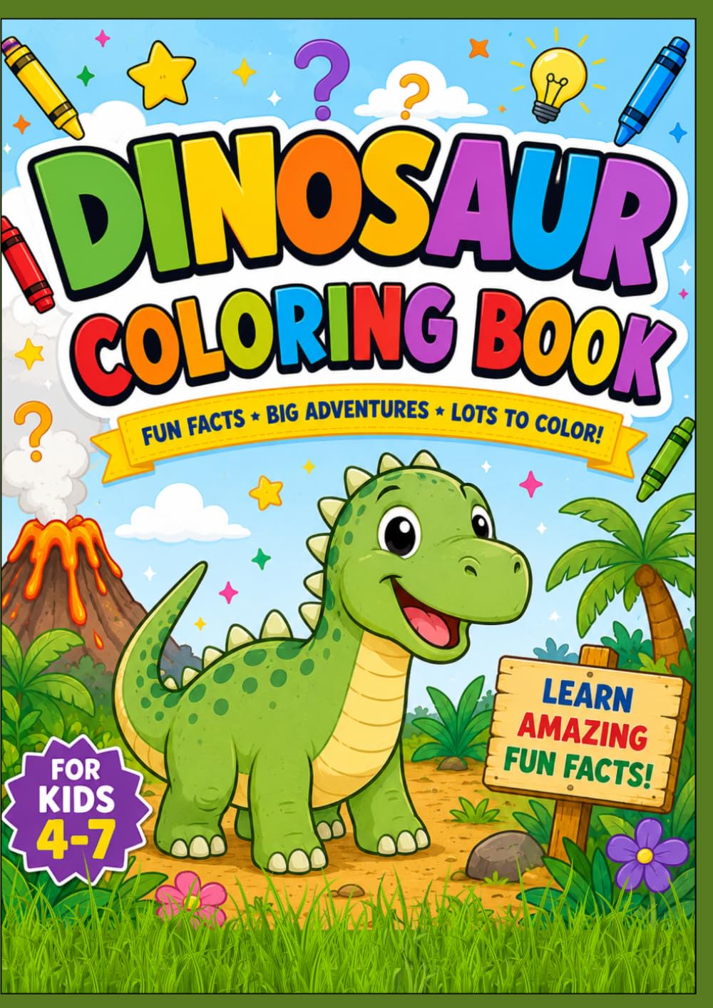 Dinosaur Fun Facts Coloring Book: Fun Facts, Big Adventures & Lots of Color!