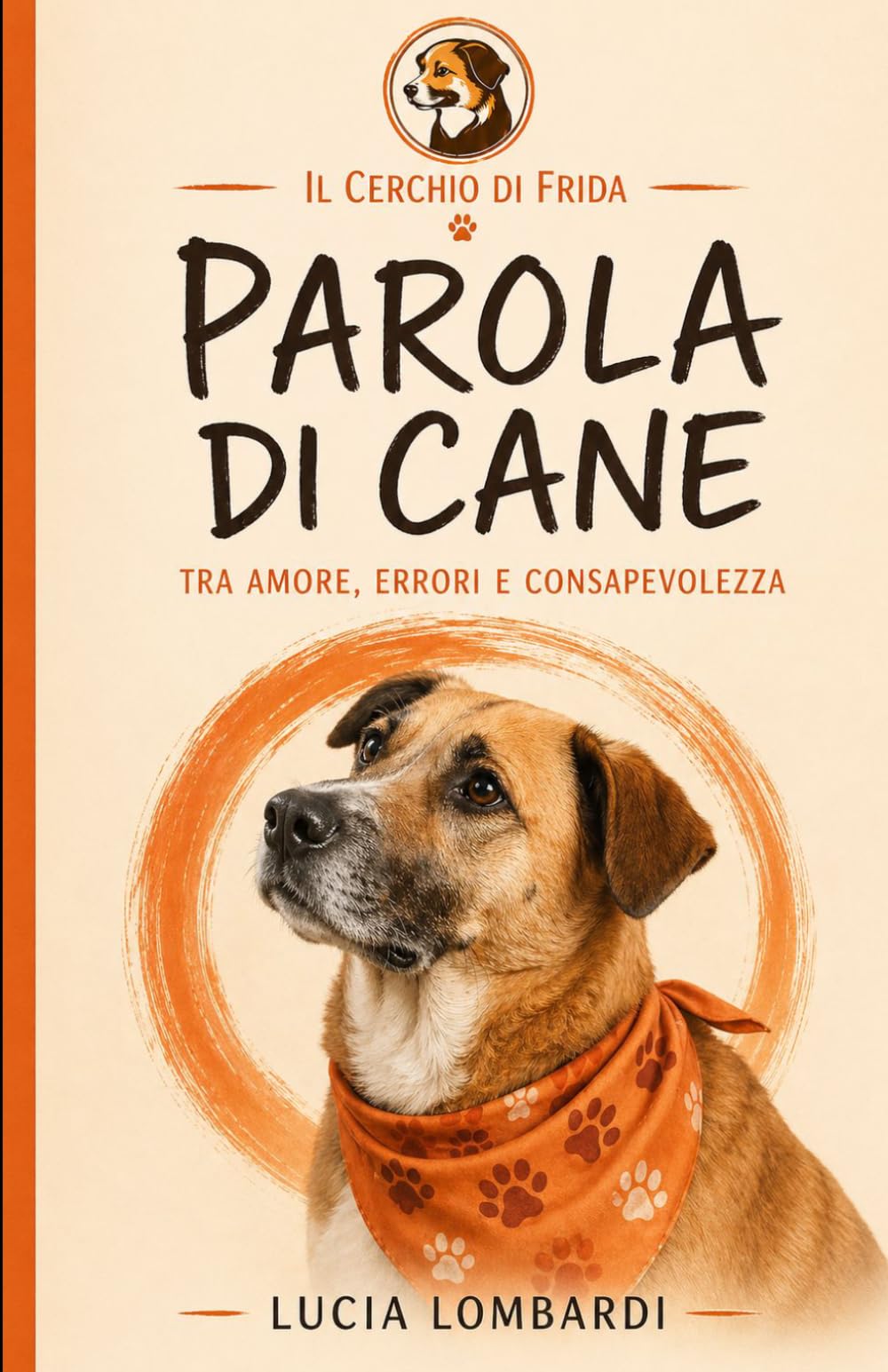 Parola di cane: Tra amore, errori e consapevolezza