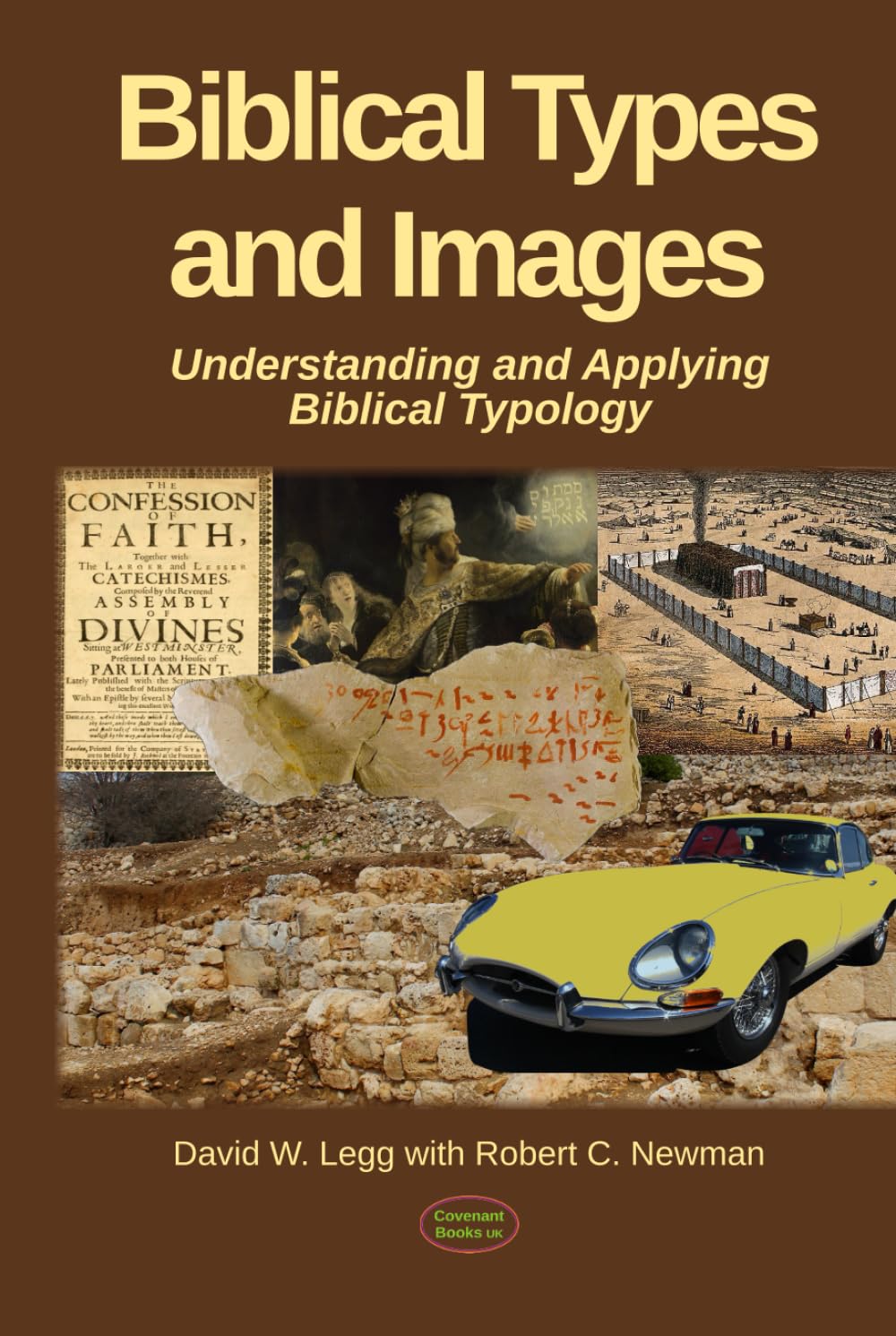 Biblical Types and Images: Understanding and Applying Biblical Typology (Biblical Theology)
