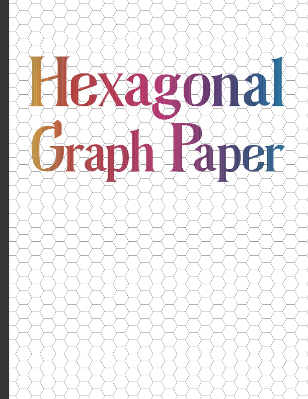 Hexagonal Graph Paper: Hexagonal Graph Paper Notebook with 1/4 Inch Hexagons for Chemistry and Biochemistry Students