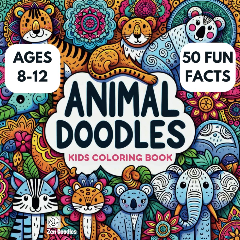 Animal Doodles Kids Coloring Book: 50 Amazing Wild Animal Drawings and Fun Facts for Kids Ages 8-12