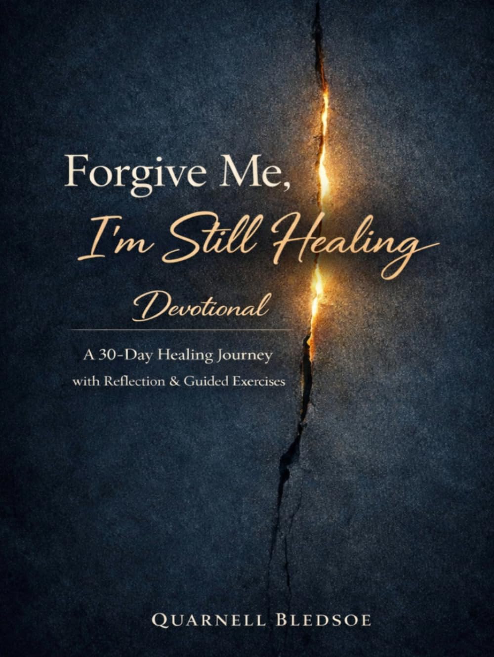 Forgive Me, I'm Still Healing Devotional