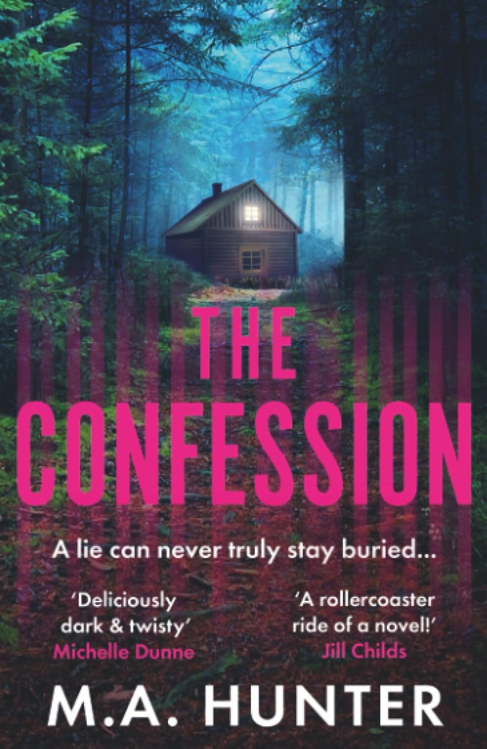 The Confession: An addictive psychological thriller from M. A. Hunter