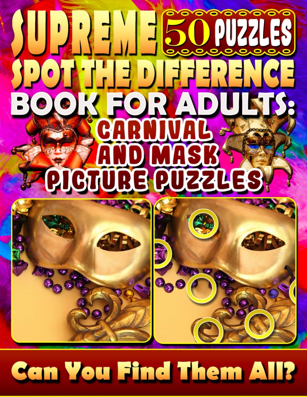 Supreme Spot the Difference Book for Adults: Carnival and Mask Picture Puzzles: Find the Difference Puzzle Books for Adults. Photo Puzzle Hunt.