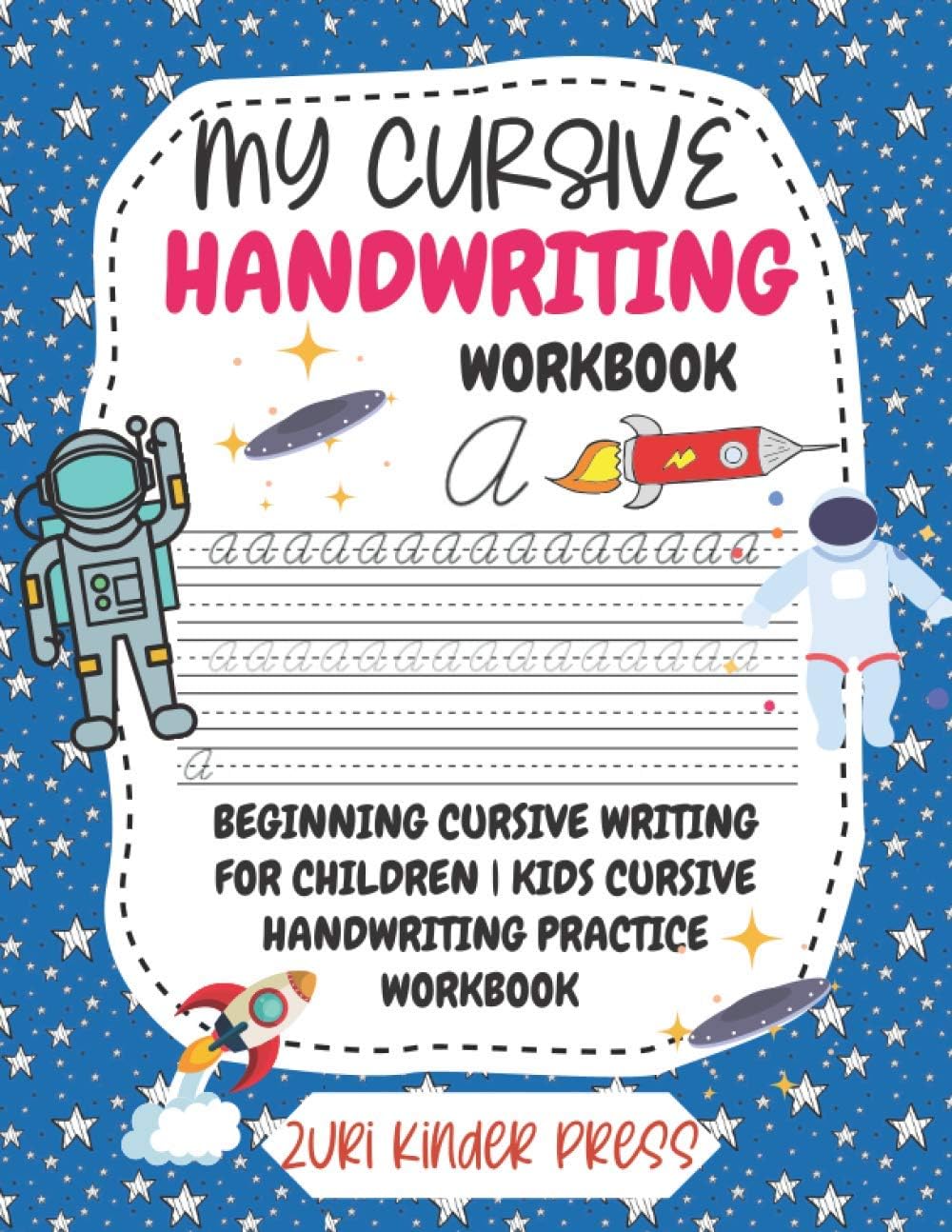 My Cursive Handwriting Workbook: Beginning Cursive Writing For Children | Kids Cursive Handwriting Practice Workbook Paperback
